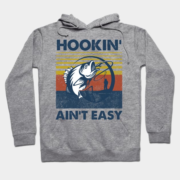 Fishing Hookin' Ain't Easy Vintage Shirt Hoodie by Bruna Clothing